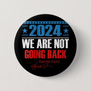 Womens We Are Not Going Back Like Ever Kamala-harr 6 Cm Round Badge