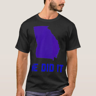 Womens We Did it, We turned Georgia to Blue Design T-Shirt