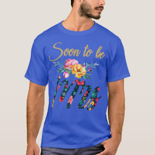 Womens Wedding Gift for Her Future Wife Soon to be T-Shirt