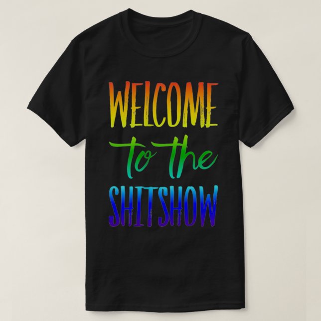 Womens Welcome To The Shitshow  Design On Back  Fu T-Shirt (Design Front)