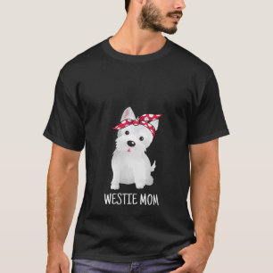 Womens Westie Mom West Highland White Terrier Dog T-Shirt