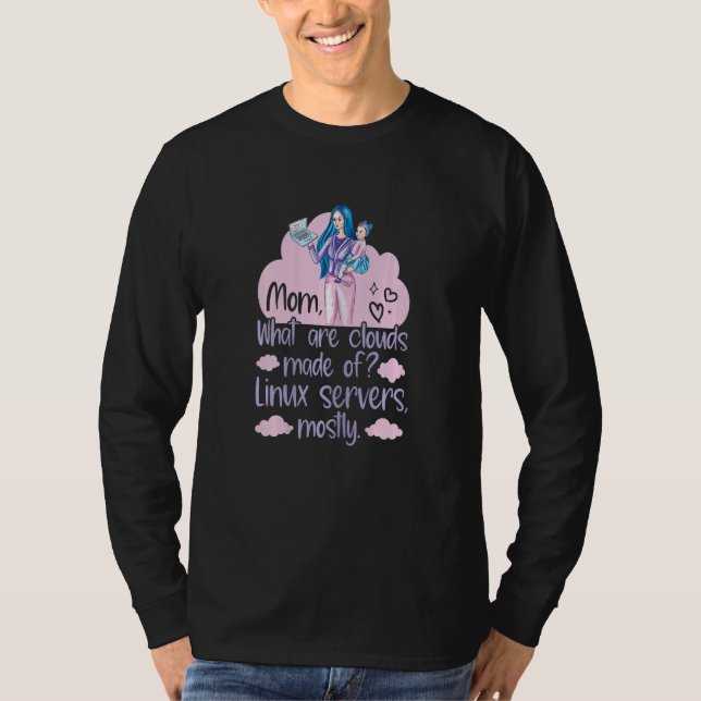 Womens What Are Clouds Made Of  Linux Cloud Comput T-Shirt (Front)