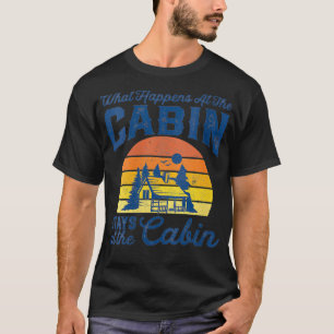 Womens What Happens At The Cabin Stays Funny Retro T-Shirt