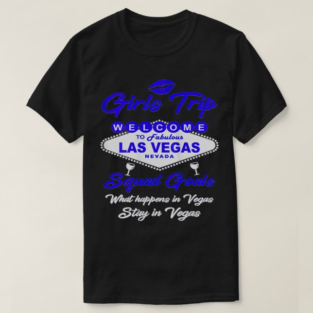 Womens What Happens in Vegas, Stays in Vegas Girls T-Shirt (Design Front)