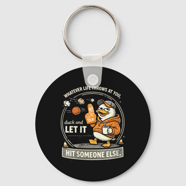 Womens Whatever Life Throws At Duck and Let Hit Key Ring (Front)