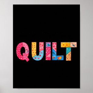 Womens When Life Gives You Scraps, Make A Quilt Se Poster