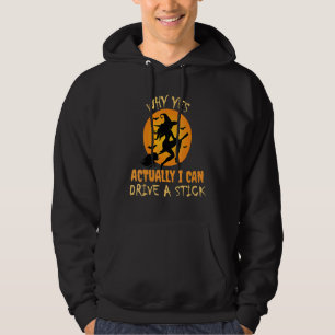 Womens Why Yes Actually I Can Drive a Stick Hallow Hoodie