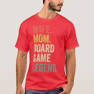 Womens Wife Mum Board Game Legend Funny Game Night T-Shirt