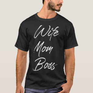 Womens Wife Mum Boss MotherLife Proud Saying Qoute T-Shirt