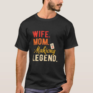Womens Wife Mum Mahjong Legend Mahjong Party Mahjo T-Shirt