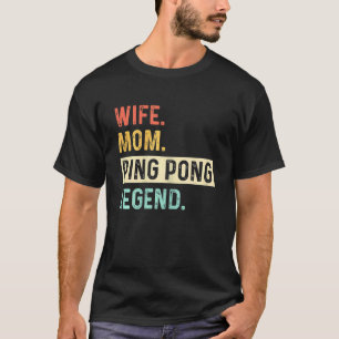 Womens Wife Mum Ping Pong Legend Table Tennis Vint T-Shirt