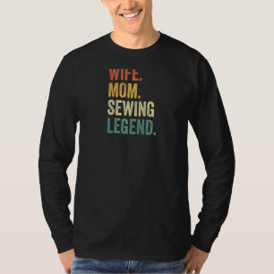 Womens Wife Mum Sewing Legend Crochet Knitting Mo T-Shirt