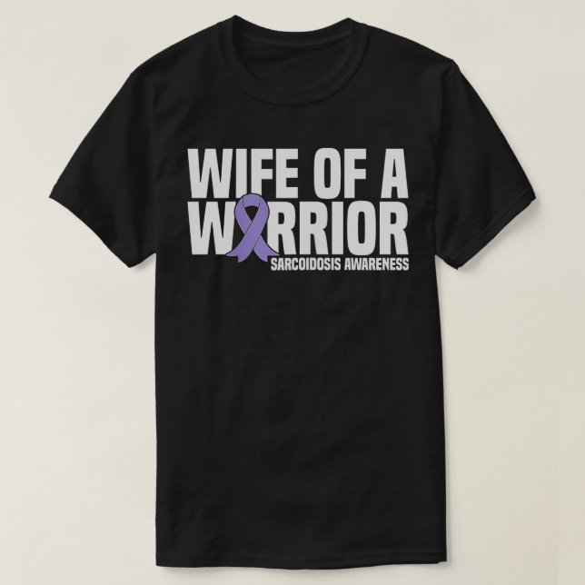 Womens Wife of a Warrior Sarcoidosis Awareness  T-Shirt (Design Front)