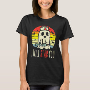 Womens Will Stab You Ghost Nurse Retro Halloween 2 T-Shirt