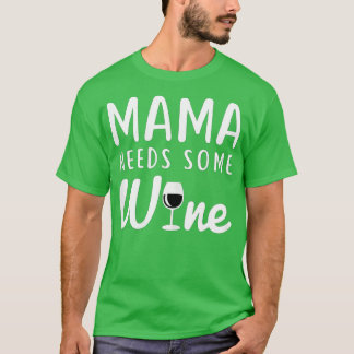 Womens Wine Fanatic Wine Lover Mother Mum Mama Nee T-Shirt