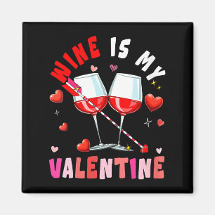 Women's Wine Is My Valentine Hearts Matching Drink Magnet