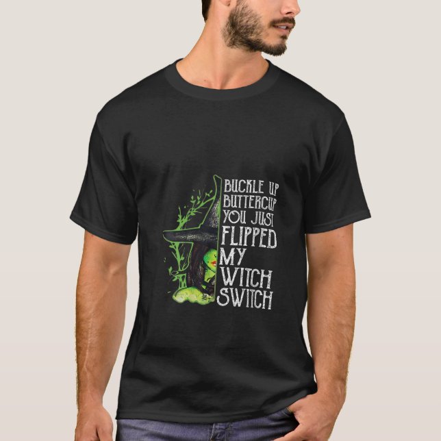 Womens Witch Buckle Up Buttercup You Just Flipped  T-Shirt (Front)