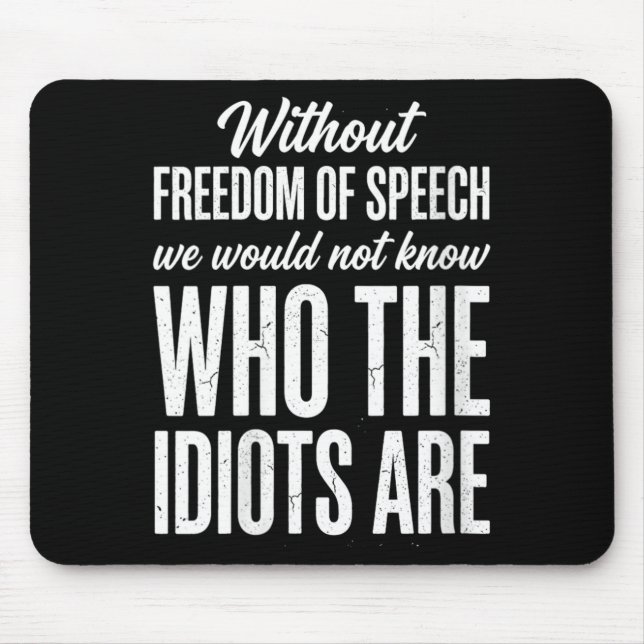 Womens Without dom of Speech We Would Not Know s Mouse Pad (Front)