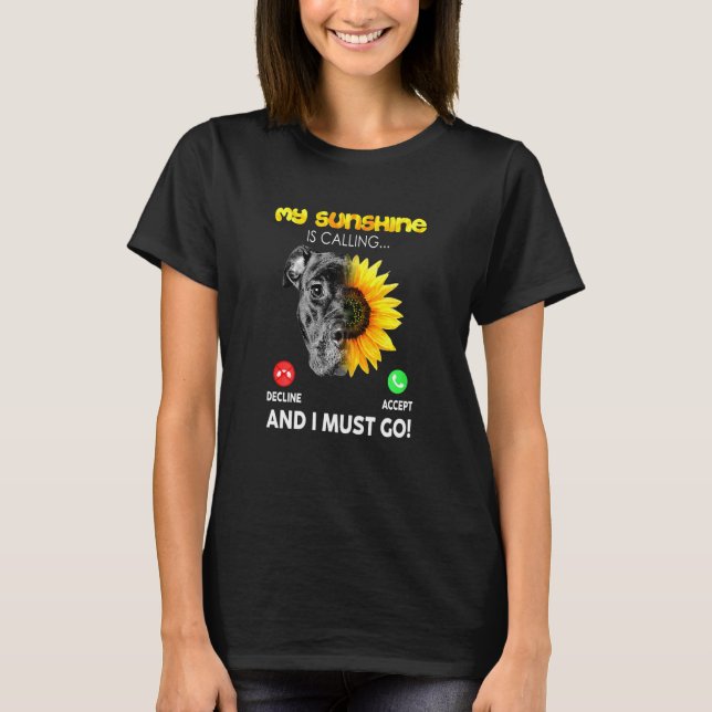 Womens Woman Love Pitbull My Sunshine Is Calling A T-Shirt (Front)