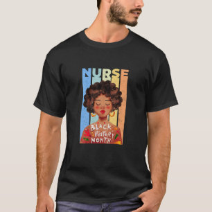 Womens Woman Nurse Afro African Black History Mont T-Shirt