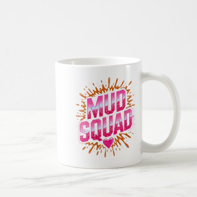 Womens Womans Muddy Mud Run Squad Mudding Running  Coffee Mug (Right)