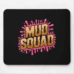 Womens Womans Muddy Mud Run Squad Mudding Running  Mouse Pad