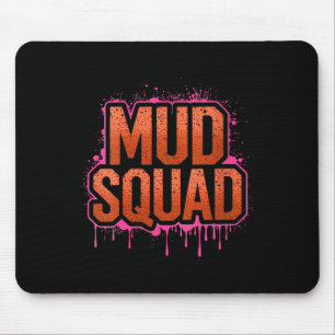 Womens Womans Muddy Mud Run Squad Mudding Running  Mouse Pad
