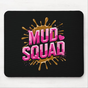Womens Womans Muddy Mud Run Squad Mudding Running  Mouse Pad
