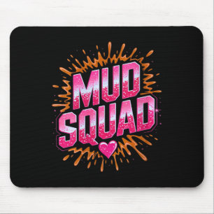 Womens Womans Muddy Mud Run Squad Mudding Running  Mouse Pad