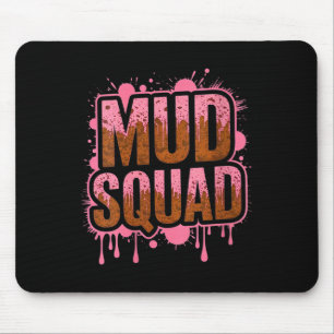 Womens Womans Muddy Mud Run Squad Mudding Running  Mouse Pad