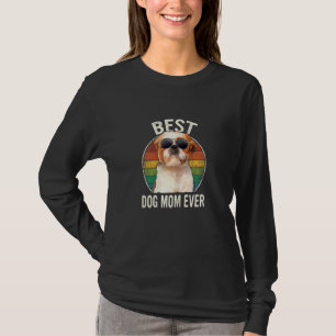 Womens Women Best Shih Tzu Dog Mom Ever Mother's D T-Shirt
