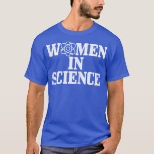 Womens Women In Science Physics Biology Chemistry T-Shirt
