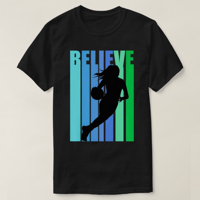 Womens Womens Basketball Believe Motivational Insp T-Shirt (Design Front)
