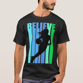 Womens Womens Basketball Believe Motivational Insp T-Shirt