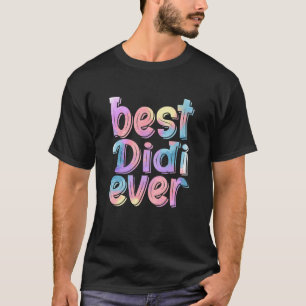 Womens Womens Best Didi Ever Mother's Day T-Shirt