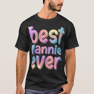 Womens Womens Best Nannie Ever Mother's Day T-Shirt