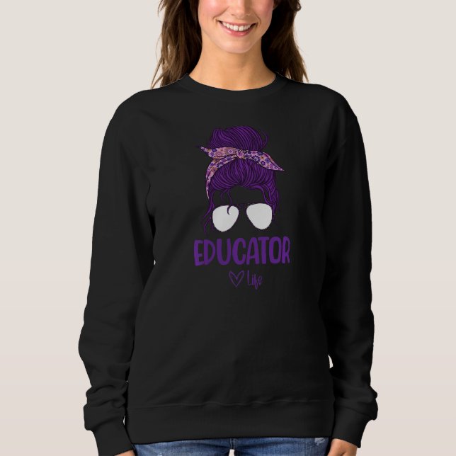 Womens Women's Educator Life   Sweatshirt (Front)