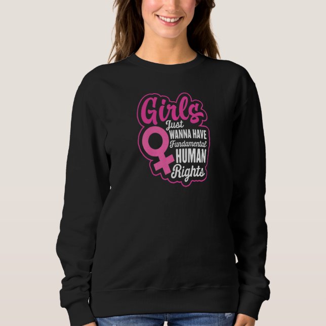 Womens Womens Girls Just Wanna Have Fundamental Ri Sweatshirt (Front)