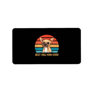 Womens Womens Quote Best Dog Mum Ever Chihuahua Label