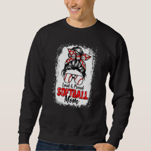 Womens Womens Softball Mum Messy Bun  Loud And Pro Sweatshirt