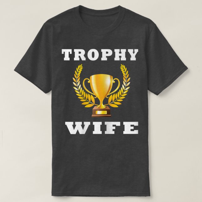 Womens Womens Trophy Wife   Bride s  T-Shirt (Design Front)