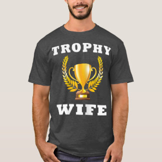Womens Womens Trophy Wife   Bride s  T-Shirt
