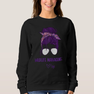 Womens Women's Wildlife Management Life  Wildlife  Sweatshirt