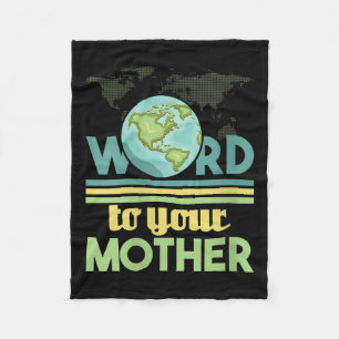 Womens Word To Your Mother - Environmental Fleece Blanket