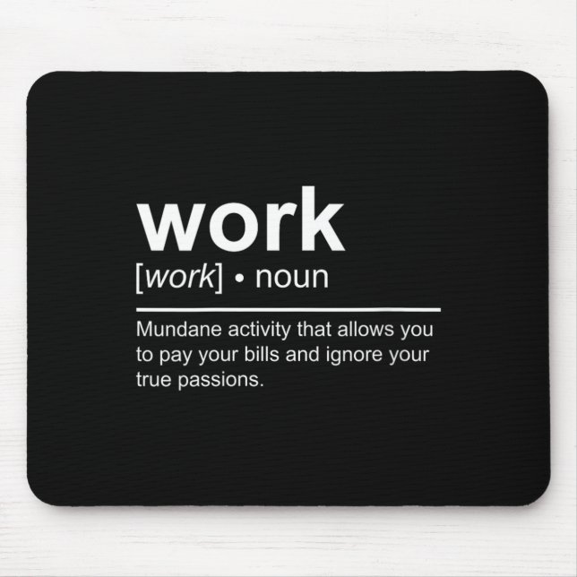 Womens Work Noun Dictionary Definition Funny Anti Mouse Pad (Front)
