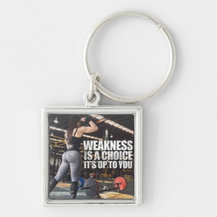 Women's Workout Inspiration - Weakness Is A Choice Key Ring