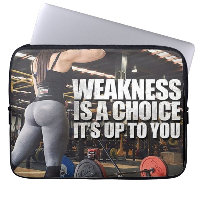 Women's Workout Inspiration - Weakness Is A Choice Laptop Sleeve (Front)
