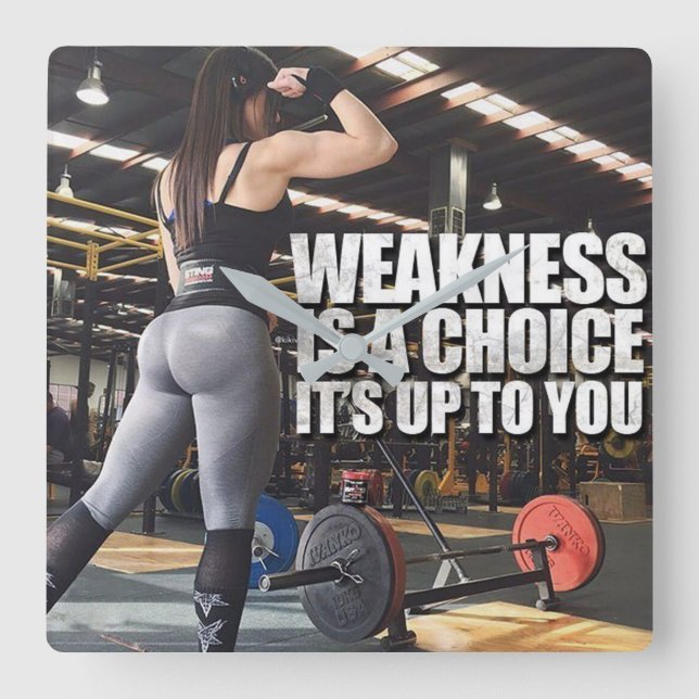 Women's Workout Inspiration - Weakness Is A Choice Square Wall Clock (Front)