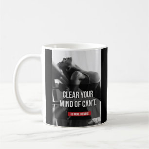 Women's Workout Motivation - Clear Your Mind Coffee Mug