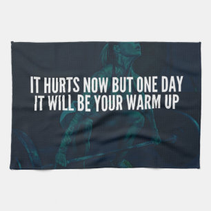 Women's Workout Motivation - Hurts Now, Warm-Up Tea Towel